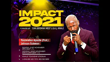 THE PATTERN MUST BREAK By Apostle Johnson Suleman (Impact 2021- KWALE, Delta State 🇳🇬) Day2 Evening