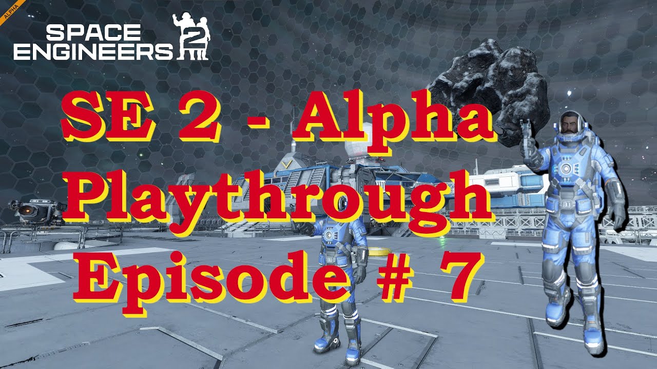 Space Engineers 2 – Alpha Playthrough – Episode #7 – Oblivara System ...