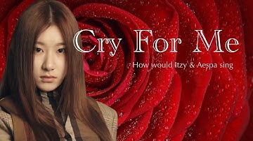 How would ITZSPA sing Cry for me  [TWICE] (line distribution) #request6