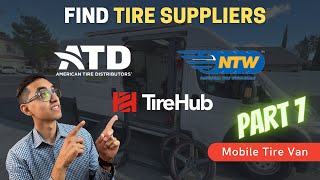 (Part 7) How To Find Tire Suppliers For Your Shop? | Mobile Tire Shop Van