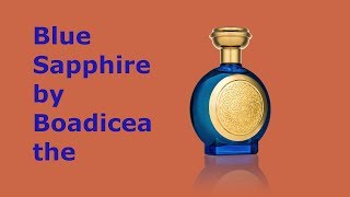 Blue Sapphire (In Arabic)  تقييم عطر بلو سافير - بيت بوديسيا ذا فيكتريوس