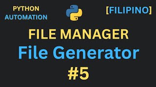 Celebrity Python Automation - FILE MANAGER: Random File Generator #5 | Program #1 | [Filipino] Profile