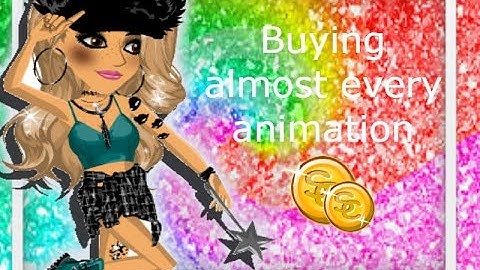 Buying Almost every animation! ~ MSP