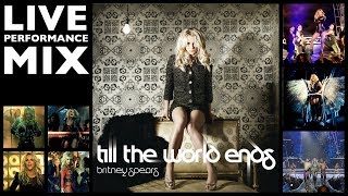 Britney Spears - Till The World Ends Live Performance Mix