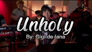 UNHOLY Version by GiGi De Lana