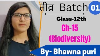 Class-12th||Ch-15|| Biodiversity|| Cbse boards NEET Biology by Bhawna puri