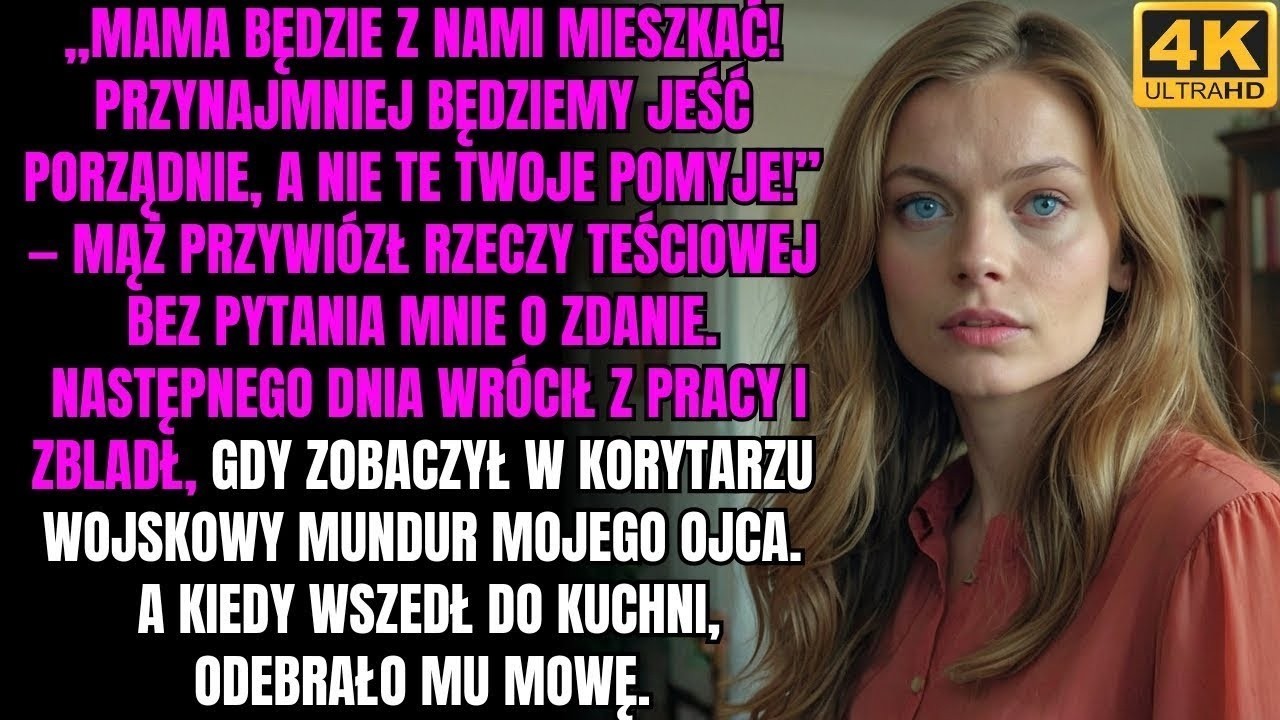 Mama będzie z nami mieszkać! Przynajmniej będziemy jeść normalnie, a nie te twoje świństwa!Mój mąż