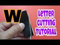 Letter cutting tutorial letter w lettercutting