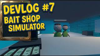 DevLog #7 A Working Shop!