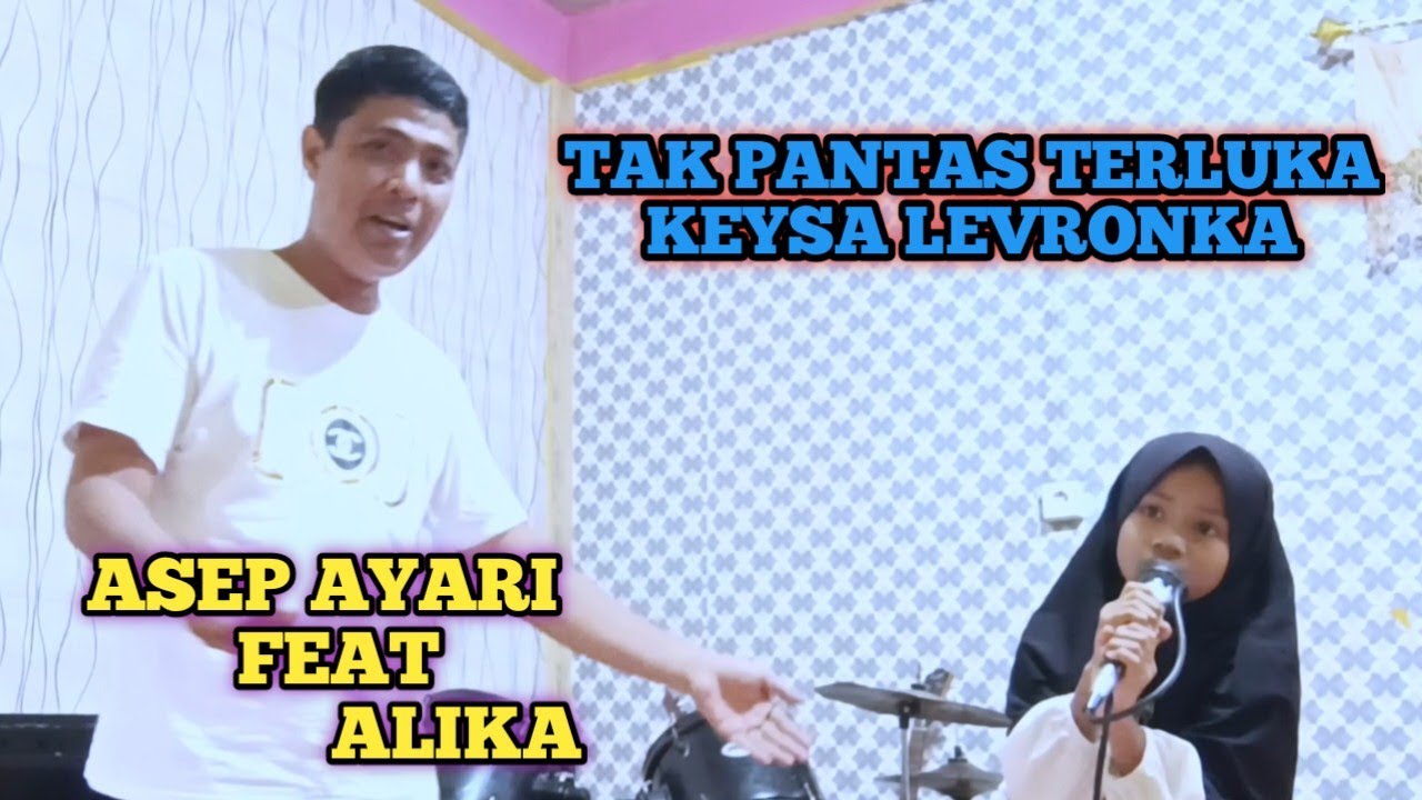 Keysa TAK PANTAS TERLUKA KEYSA LEVRONKA COVER ASEP AYARI FEAT ALIKA #singer # ...