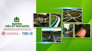 Yeşilin Ve Huzurun Yeni Adresi Bafra Millet Bahçesi