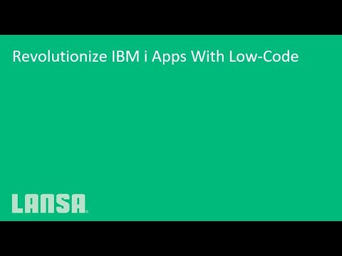 Revolutionize IBM i Apps With Low-Code:  The power of combining Visual LANSA and the IBM i