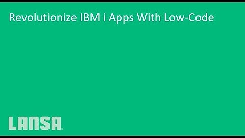 Revolutionize IBM i Apps With Low-Code:  The power of combining Visual LANSA and the IBM i