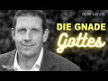 Olaf Latzel | Die Gnade Gottes