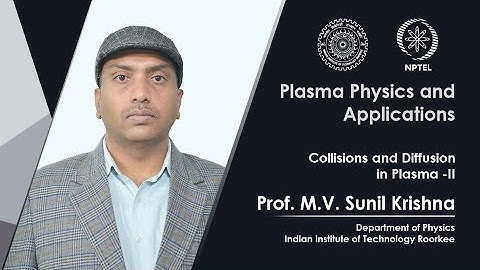 Lecture 52: Collisions and Diffusion in Plasma -II