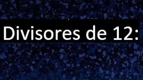 divisores de 12 , cuales son los divisores de 12