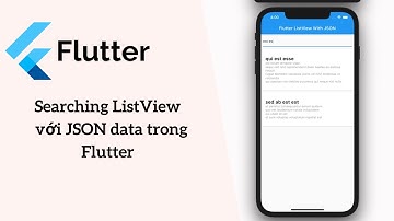 Flutter: Searching ListView  với JSON Data