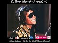 Michael jackson  we are the world demo remix  dj toro ramn ayosa 