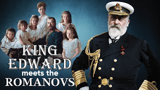 King Edward meets the Romanovs