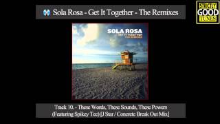 Sola Rosa - These Words, These Sounds, These Powers [J Star - Concrete Break Out Mix] Ft. Spikey Tee