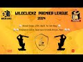 Wildclickz premier league  2024 ii wpl ii wildclickz ii spartans cricket arena ii