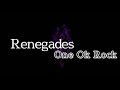 Renegades - One Ok Rock (Lyrics)