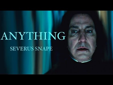 Severus Snape | Anything | Another Love