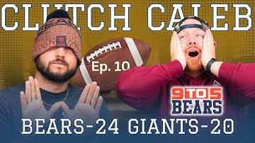 CLUTCH CALEB Brings Bears Back Over The Giants 24-20 | 9 To 5 Bears
