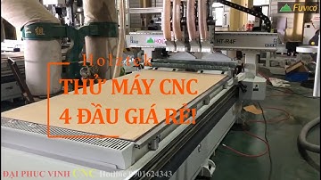 Chạy thử máy cnc 4 đầu giá rẻ của Holztek HT-R4F