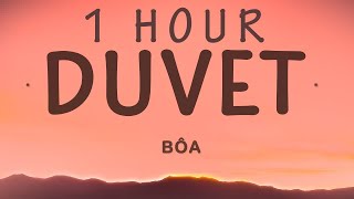 Bôa - Duvet (Lyrics) | 1 HOUR