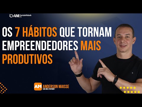 Os 7 hábitos que tornam empreendedores mais produtivos