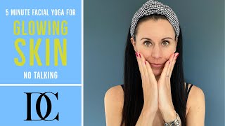 5 Minute Facial Yoga For Glowing Skin  -  No Talking