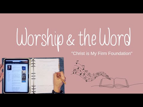 Worship and the Word: Foundation