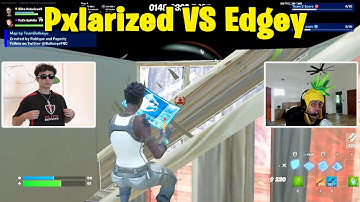 Pxlarized VS Edgey 2v2 TOXIC Fights w/ EpikWhale & Dukez!
