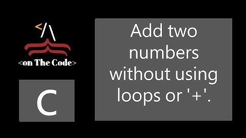 Add two numbers without using loops or 
