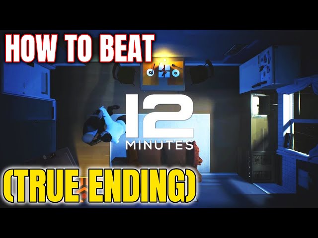 How To Beat 12 Minutes + Get The TRUE ENDING - (Guide/Walkthrough) class=