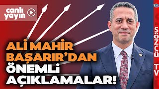 Chp Grup Başkanvekili Ali Mahir Başarırdan Chpnin Kayyum Ablukasına Sert Çıkış Son Gelişmeler