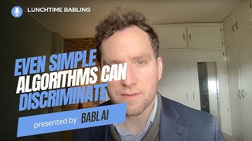 Even Simple Algorithms Can Discriminate | Lunchtime BABLing