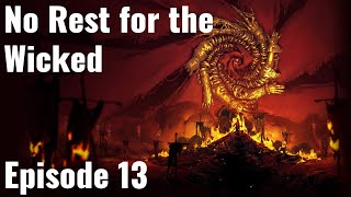 No Rest for the Wicked - Episode 13: The first foray into the Cerim Crucible