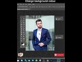 How To Change Background Color In Photoshop How To Change Background In Photoshop Shorts How To Change Background Color In Photoshop How To Change Background In Photoshop Shorts
