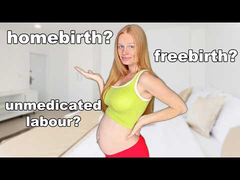 Am I having a HOMEBIRTH? *my natural birth plan*