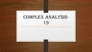 COMPLEX ANALYSIS 19