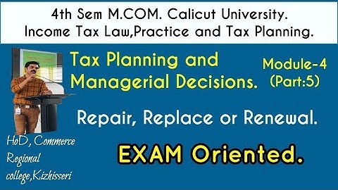Repair or Renewal - 4th M.COM/ Tax Planning/Calicut University in Malayalam