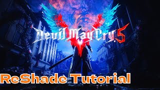 How to download and install Reshade onto Devil May Cry 5 (PC)