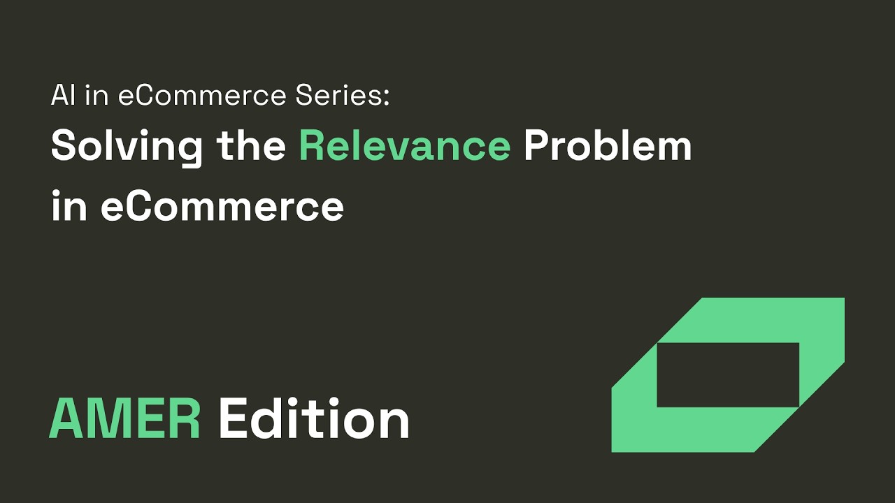 Problem In Ecormmerce The Relevance Problem in eCommerce (AMER) - YouTube