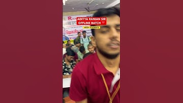 ADITYA RANJAN SIR OFFLINE BATCH , DELHI