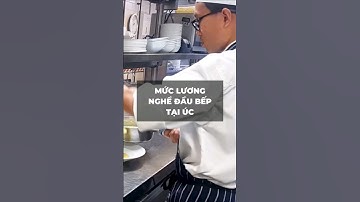 Mức lương nghề đầu bếp tại Úc