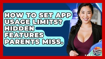 How To Set App Usage Limits? Hidden Features Parents Miss. - Raising Digital Kids