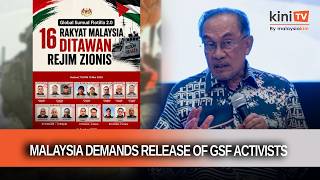 M’sia condemns Israeli detention of GSF activists, demands their release - Anwar