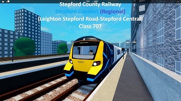 Stepford County Railway 1.6.3 Stepford Connect (Regional) (LSR-SC) (Class 707) (Timelapse)
